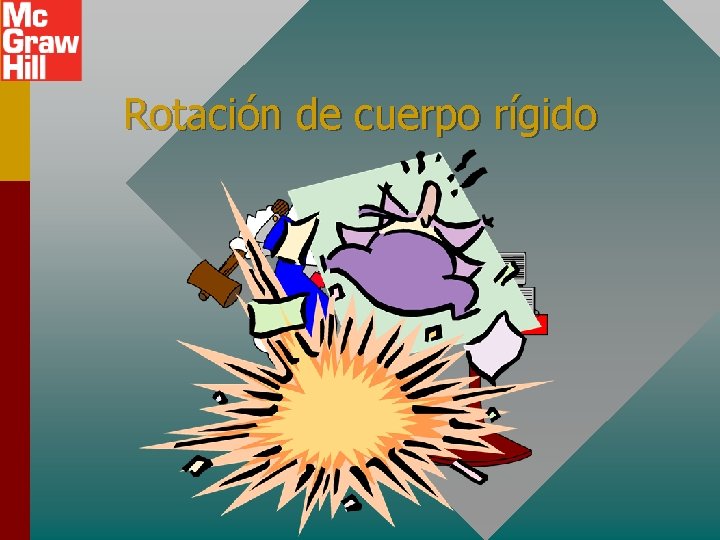 Rotación de cuerpo rígido Rotación de cuerpo rígido