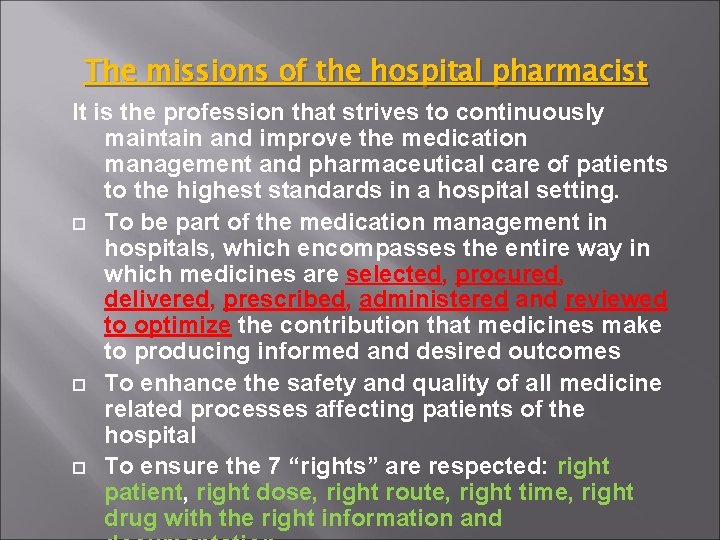 The missions of the hospital pharmacist It is the profession that strives to continuously