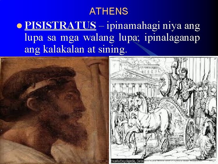 ATHENS l PISISTRATUS – ipinamahagi niya ang lupa sa mga walang lupa; ipinalaganap ang ATHENS l PISISTRATUS – ipinamahagi niya ang lupa sa mga walang lupa; ipinalaganap ang