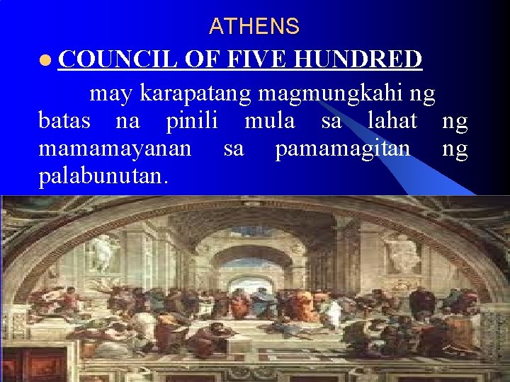 ATHENS l COUNCIL OF FIVE HUNDRED may karapatang magmungkahi ng batas na pinili mula ATHENS l COUNCIL OF FIVE HUNDRED may karapatang magmungkahi ng batas na pinili mula