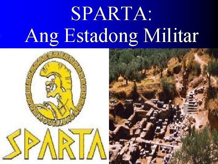 SPARTA: Ang Estadong Militar SPARTA: Ang Estadong Militar