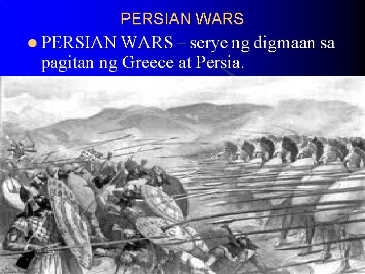 PERSIAN WARS l PERSIAN WARS – serye ng digmaan sa pagitan ng Greece at PERSIAN WARS l PERSIAN WARS – serye ng digmaan sa pagitan ng Greece at