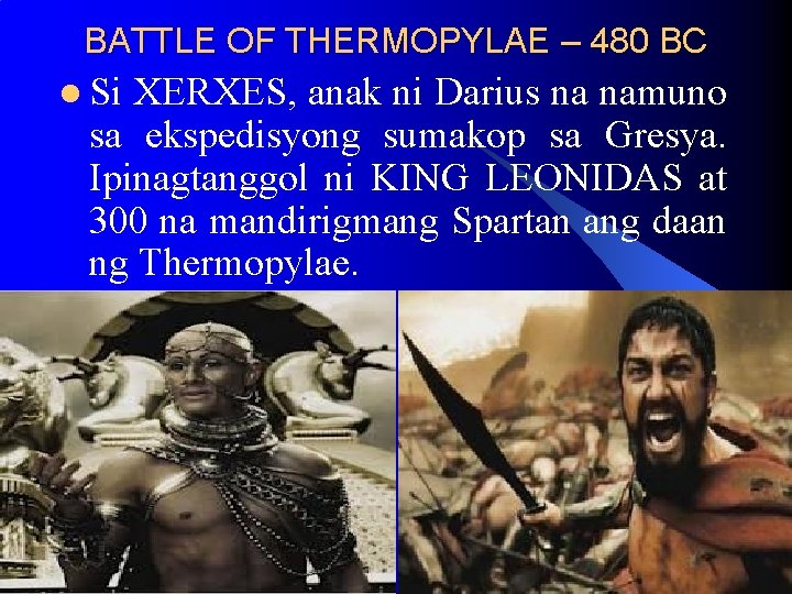 BATTLE OF THERMOPYLAE – 480 BC l Si XERXES, anak ni Darius na namuno BATTLE OF THERMOPYLAE – 480 BC l Si XERXES, anak ni Darius na namuno