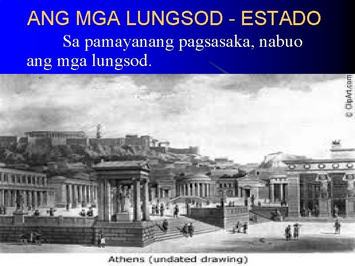 ANG MGA LUNGSOD - ESTADO Sa pamayanang pagsasaka, nabuo ang mga lungsod. ANG MGA LUNGSOD - ESTADO Sa pamayanang pagsasaka, nabuo ang mga lungsod.