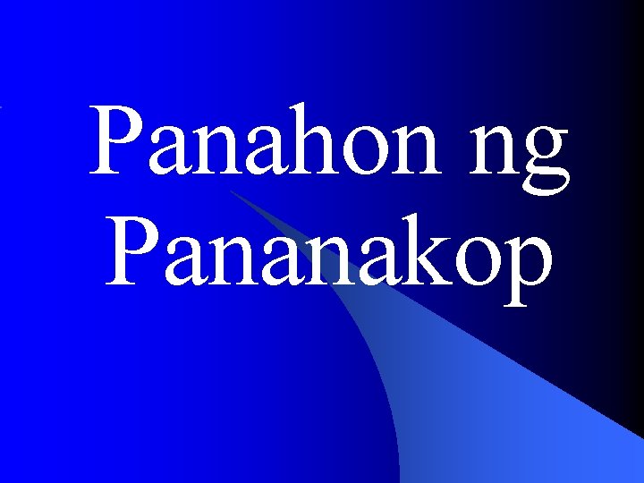 Panahon ng Pananakop Panahon ng Pananakop