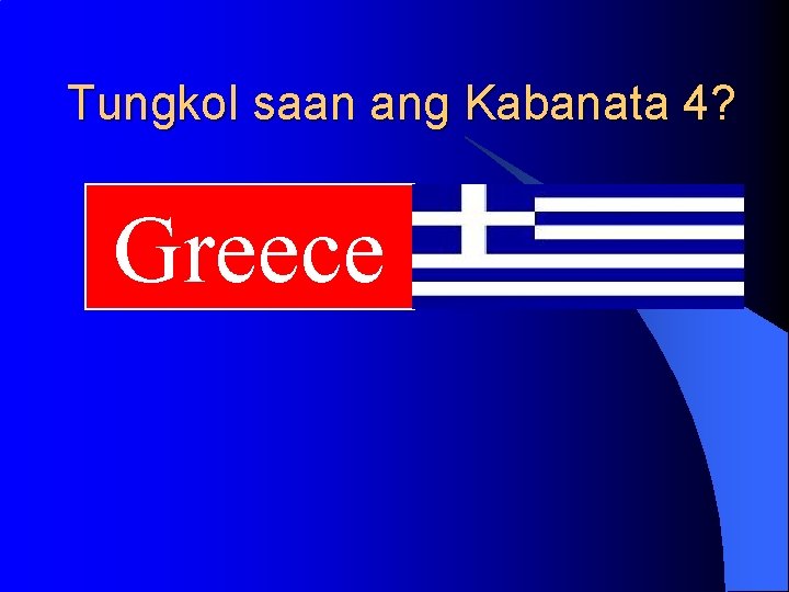 Tungkol saan ang Kabanata 4? Greece Tungkol saan ang Kabanata 4? Greece