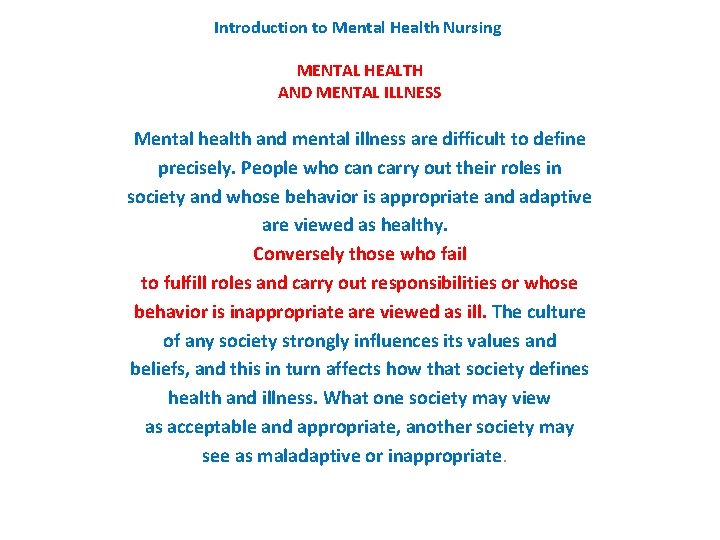  Introduction to Mental Health Nursing MENTAL HEALTH AND MENTAL ILLNESS Mental health and