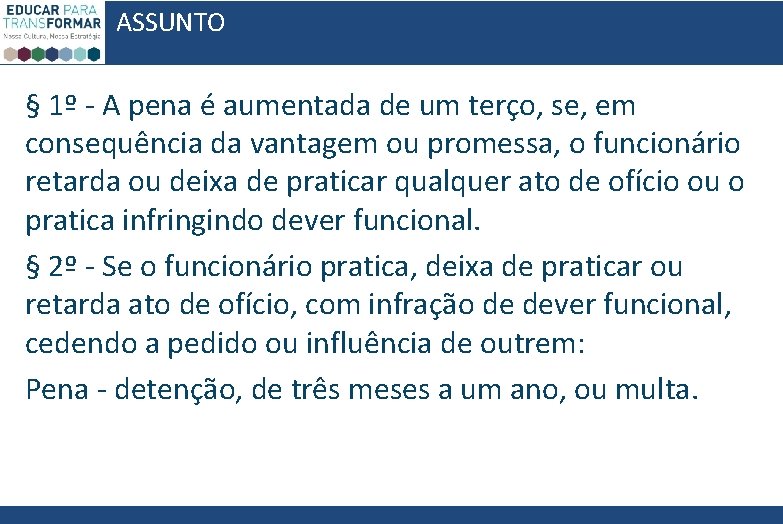 ASSUNTO § 1º - A pena é aumentada de um terço, se, em consequência