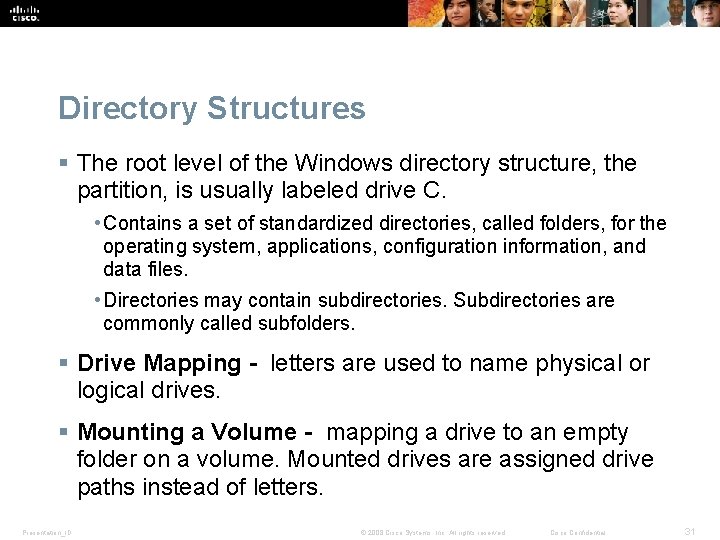 Directory Structures § The root level of the Windows directory structure, the partition, is Directory Structures § The root level of the Windows directory structure, the partition, is