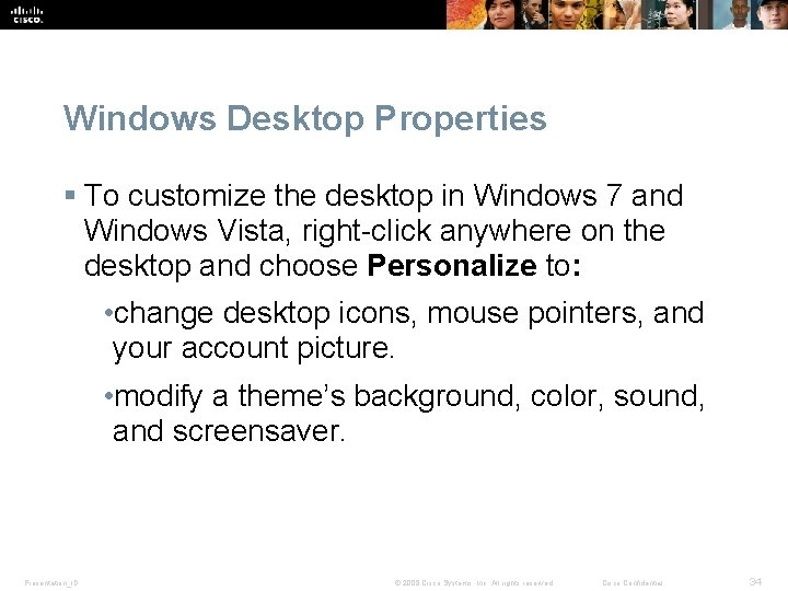 Windows Desktop Properties § To customize the desktop in Windows 7 and Windows Vista, Windows Desktop Properties § To customize the desktop in Windows 7 and Windows Vista,