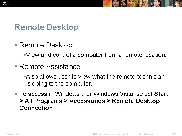 Remote Desktop § Remote Desktop • View and control a computer from a remote Remote Desktop § Remote Desktop • View and control a computer from a remote