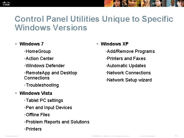 Control Panel Utilities Unique to Specific Windows Versions § Windows 7 § Windows XP Control Panel Utilities Unique to Specific Windows Versions § Windows 7 § Windows XP