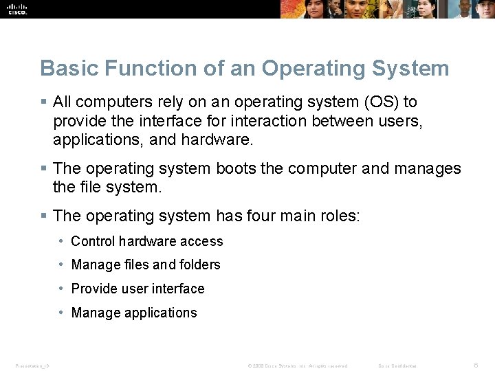 Basic Function of an Operating System § All computers rely on an operating system Basic Function of an Operating System § All computers rely on an operating system