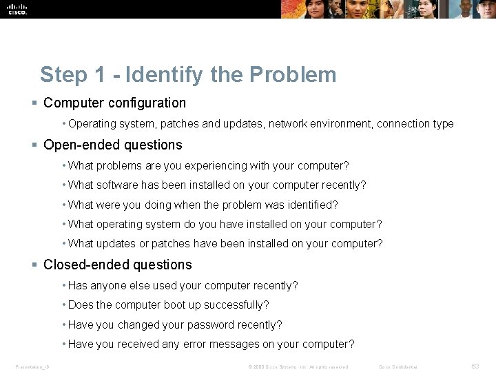 Step 1 - Identify the Problem § Computer configuration • Operating system, patches and Step 1 - Identify the Problem § Computer configuration • Operating system, patches and