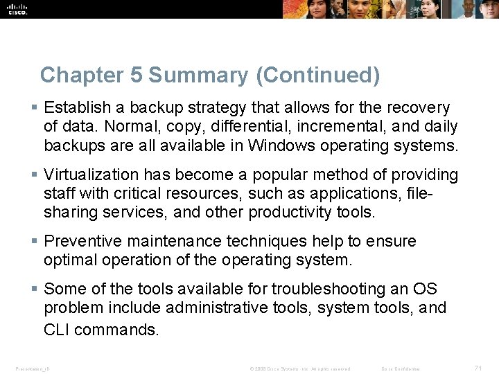 Chapter 5 Summary (Continued) § Establish a backup strategy that allows for the recovery Chapter 5 Summary (Continued) § Establish a backup strategy that allows for the recovery