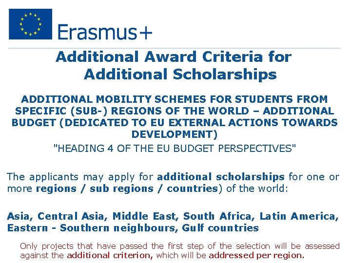 Additional Award Criteria for Additional Scholarships ADDITIONAL MOBILITY SCHEMES FOR STUDENTS FROM SPECIFIC (SUB-)