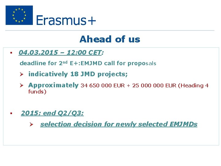 Ahead of us § 04. 03. 2015 – 12: 00 CET: deadline for 2