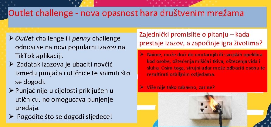 Outlet challenge - nova opasnost hara društvenim mrežama Ø Outlet challenge ili penny challenge