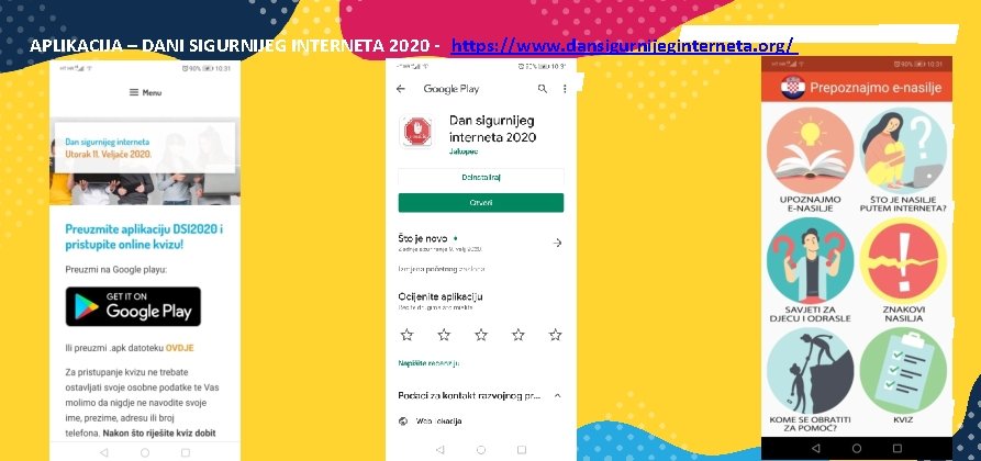 APLIKACIJA – DANI SIGURNIJEG INTERNETA 2020 - https: //www. dansigurnijeginterneta. org/ 