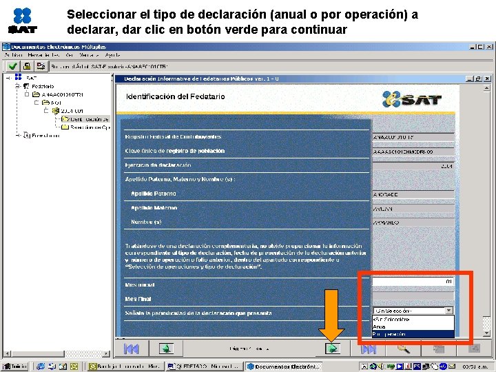 Seleccionar el tipo de declaración (anual o por operación) a declarar, dar clic en