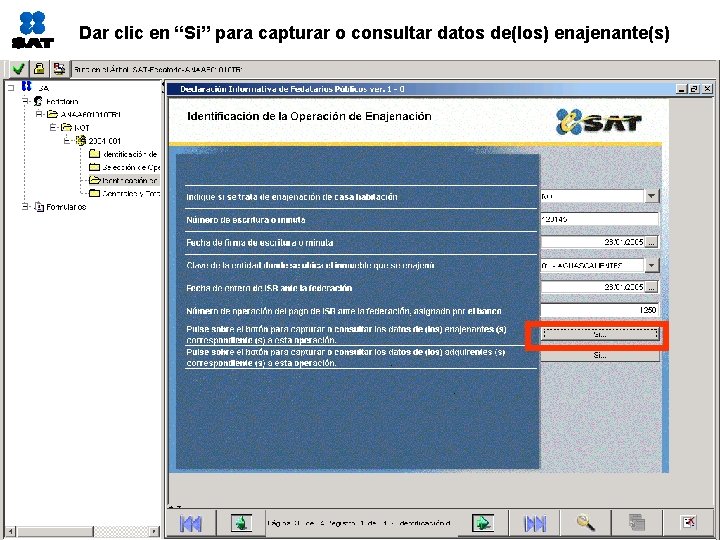 Dar clic en “Si” para capturar o consultar datos de(los) enajenante(s) 