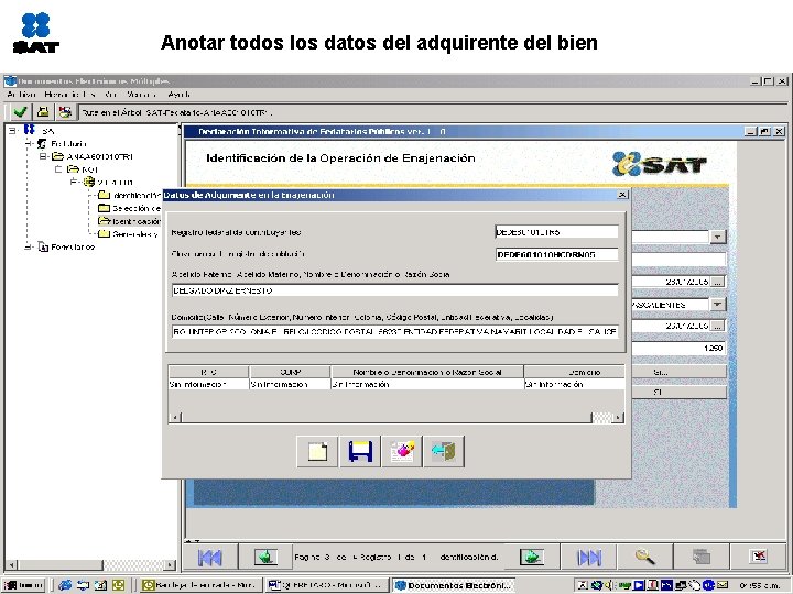 Anotar todos los datos del adquirente del bien 