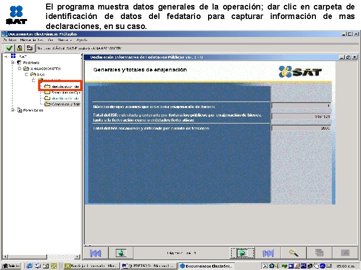 El programa muestra datos generales de la operación; dar clic en carpeta de identificación