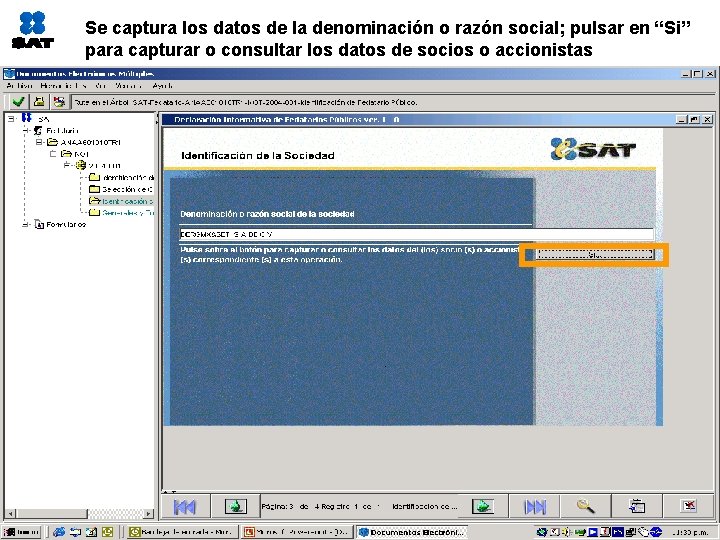 Se captura los datos de la denominación o razón social; pulsar en “Si” para