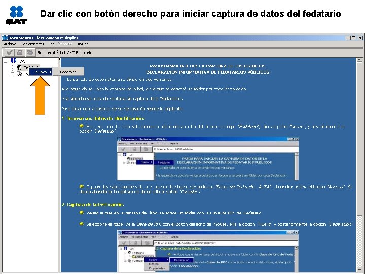 Dar clic con botón derecho para iniciar captura de datos del fedatario 