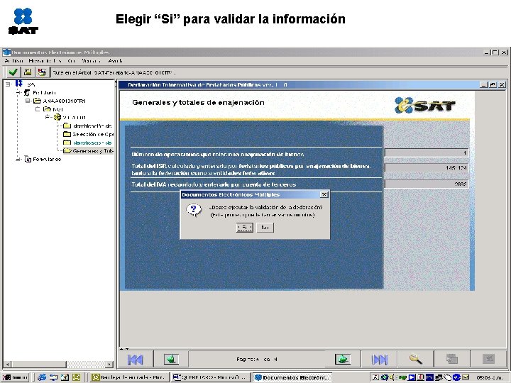 Elegir “Si” para validar la información 
