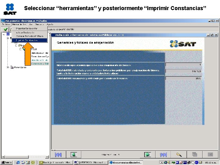 Seleccionar “herramientas” y posteriormente “Imprimir Constancias” 