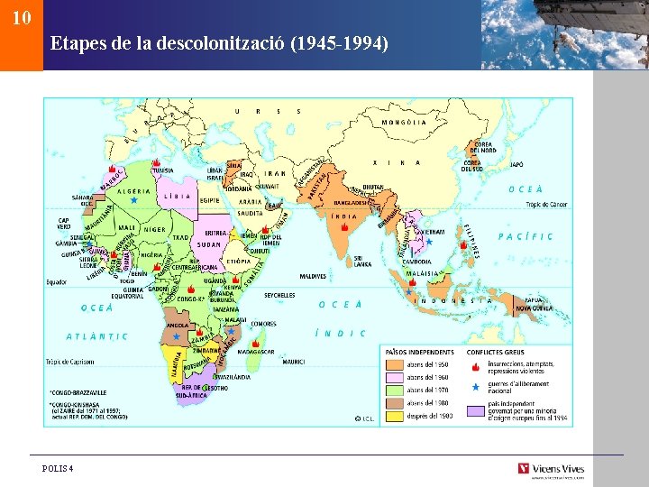 10 Etapes de la descolonització (1945 -1994) POLIS 4 