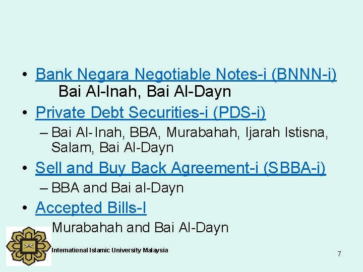  • Bank Negara Negotiable Notes-i (BNNN-i) Bai Al-Inah, Bai Al-Dayn • Private Debt