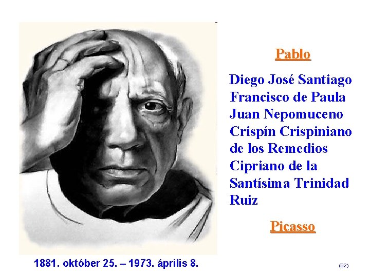 Pablo Diego José Santiago Francisco de Paula Juan Nepomuceno Crispín Crispiniano de los Remedios