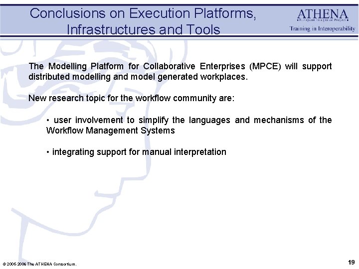 Conclusions on Execution Platforms, Infrastructures and Tools The Modelling Platform for Collaborative Enterprises (MPCE)