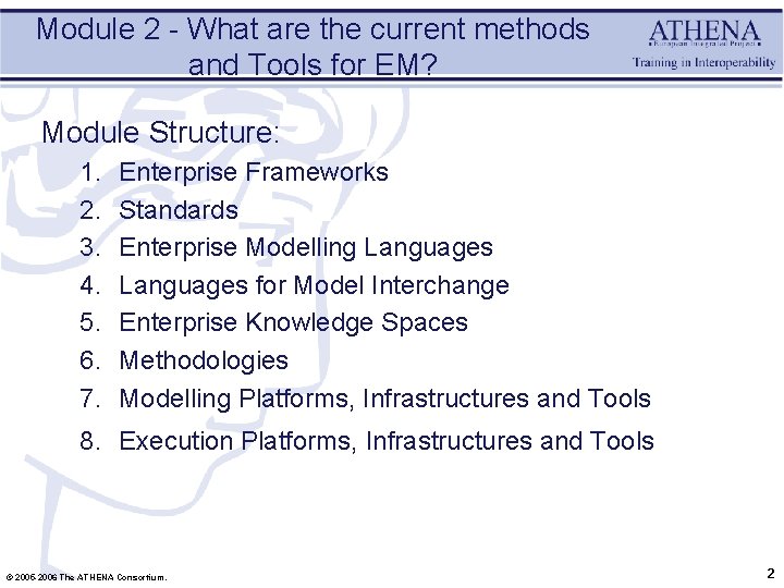 Module 2 - What are the current methods and Tools for EM? Module Structure: