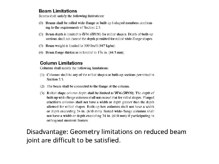 Disadvantage: Geometry limitations on reduced beam joint are difficult to be satisfied. 