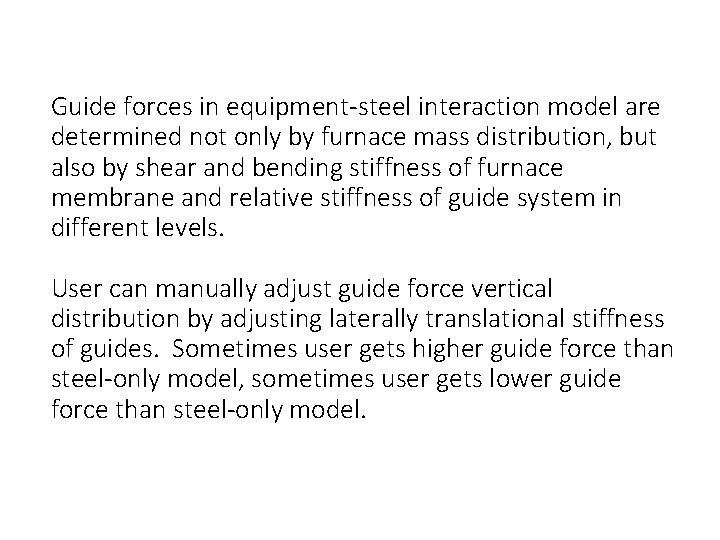 Guide forces in equipment-steel interaction model are determined not only by furnace mass distribution,