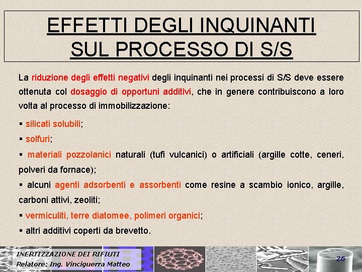 EFFETTI DEGLI INQUINANTI SUL PROCESSO DI S/S La riduzione degli effetti negativi degli inquinanti