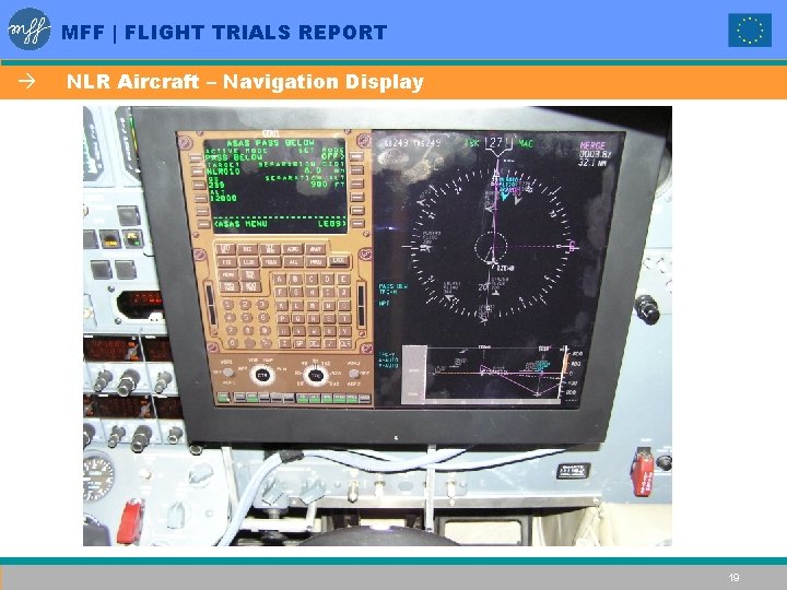 MFF | FLIGHT TRIALS REPORT à NLR Aircraft – Navigation Display 19 