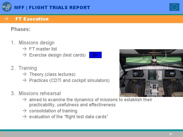 MFF | FLIGHT TRIALS REPORT à FT Execution Phases: 1. Missions design à FT