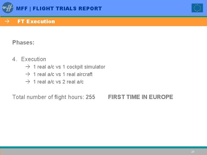 MFF | FLIGHT TRIALS REPORT à FT Execution Phases: 4. Execution à 1 real