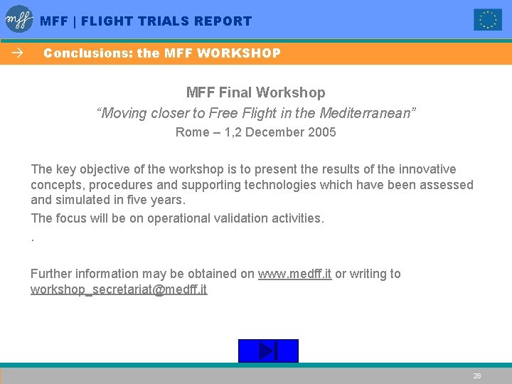 MFF | FLIGHT TRIALS REPORT à Conclusions: the MFF WORKSHOP MFF Final Workshop “Moving
