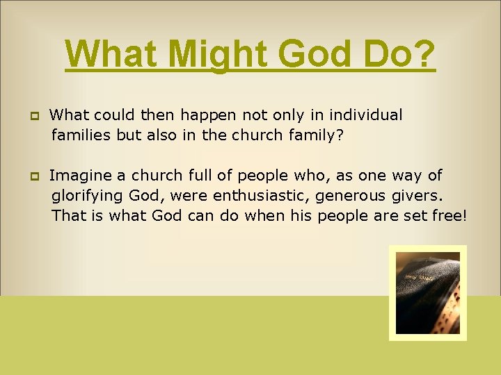 What Might God Do? What could then happen not only in individual families but
