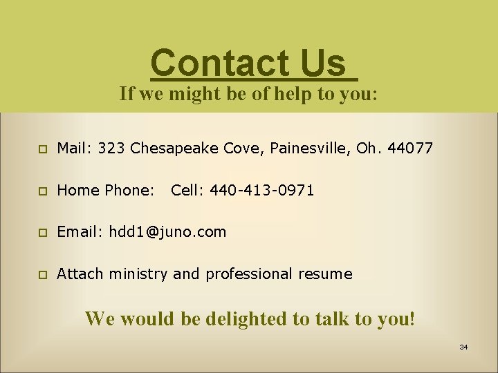 Contact Us If we might be of help to you: p Mail: 323 Chesapeake