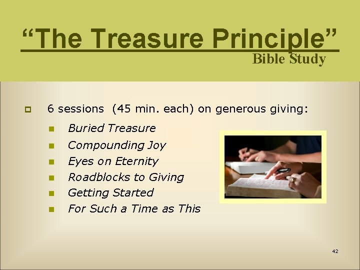 “The Treasure Principle” Bible Study p 6 sessions (45 min. each) on generous giving:
