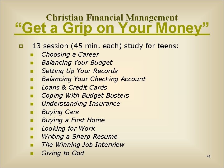 Christian Financial Management “Get a Grip on Your Money” p 13 session (45 min.