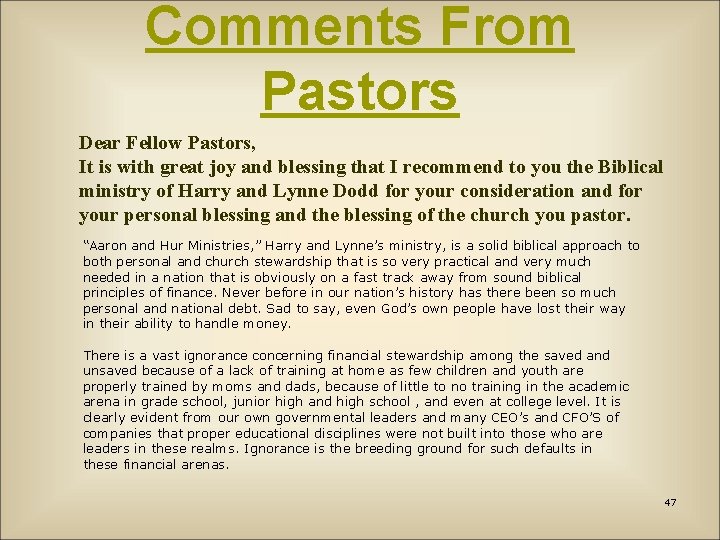 Comments From Pastors Dear Fellow Pastors, It is with great joy and blessing that