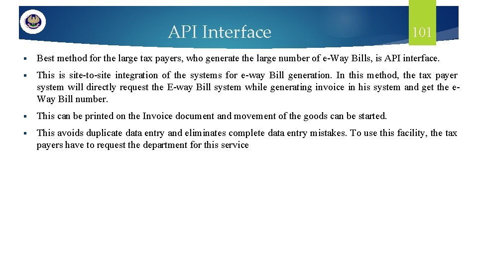 API Interface 101 § Best method for the large tax payers, who generate the