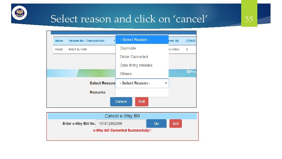 Select reason and click on ‘cancel’ 55 